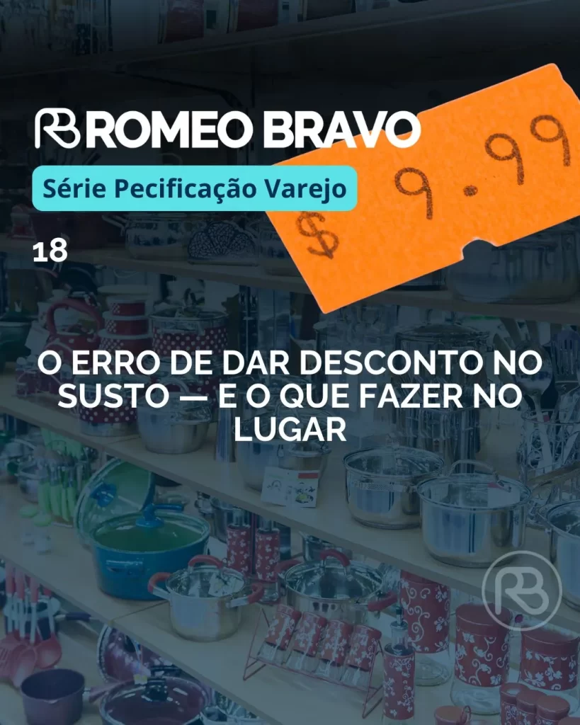 O erro de dar desconto no susto — e o que fazer no lugar