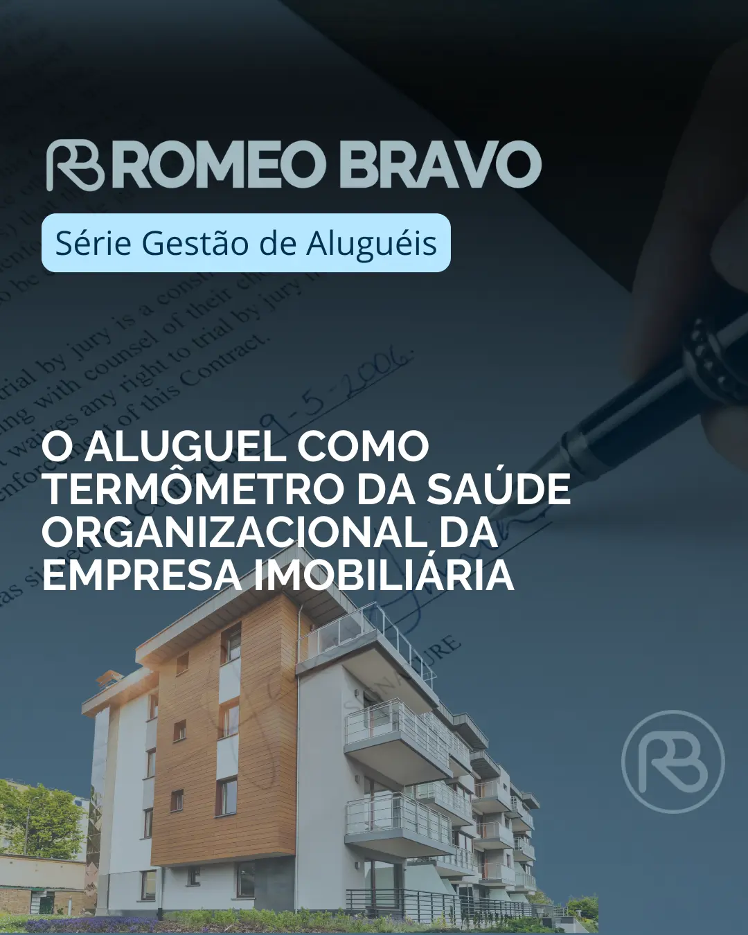 O aluguel como termômetro da saúde organizacional da empresa imobiliária