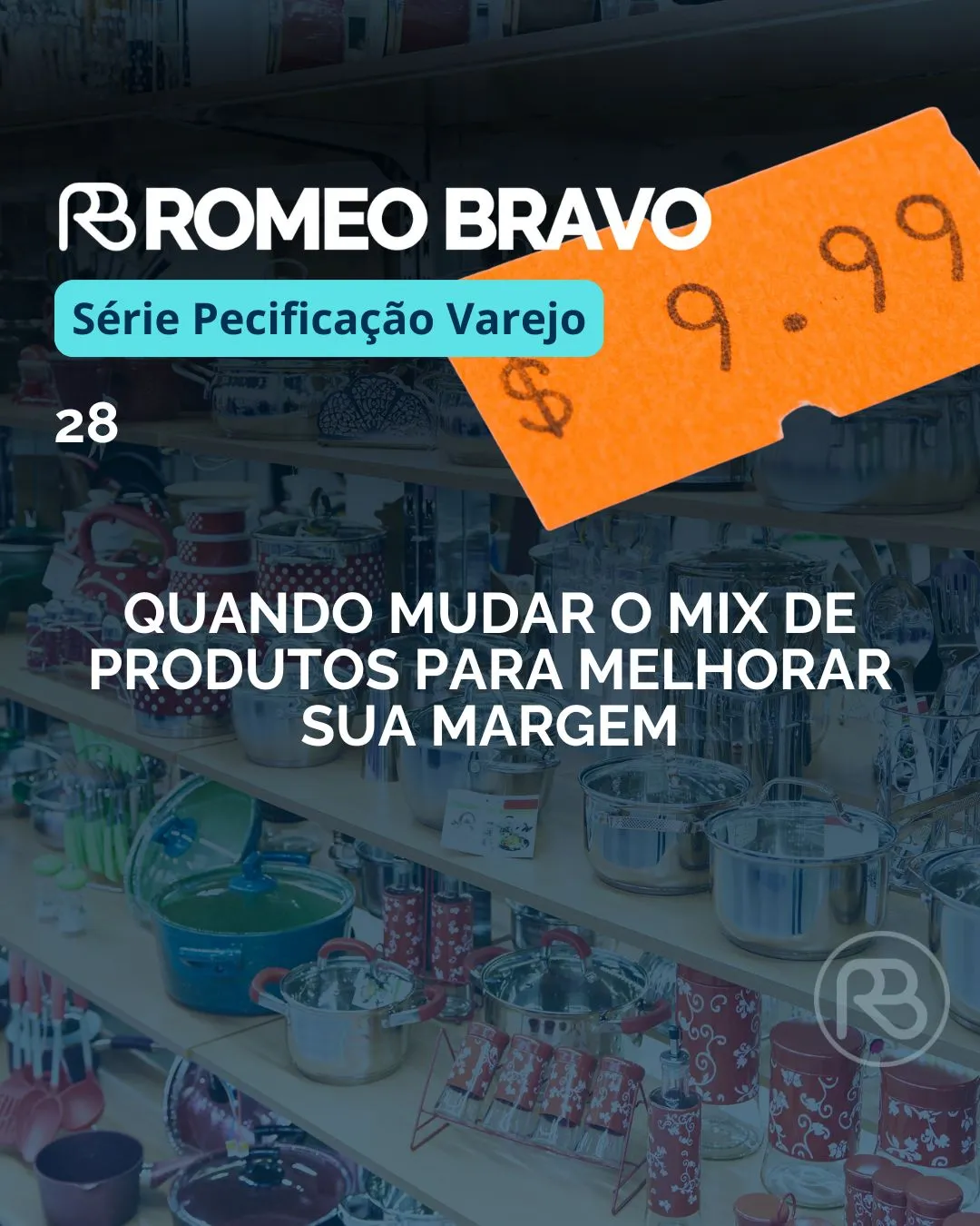 Quando mudar o mix de produtos para melhorar sua margem
