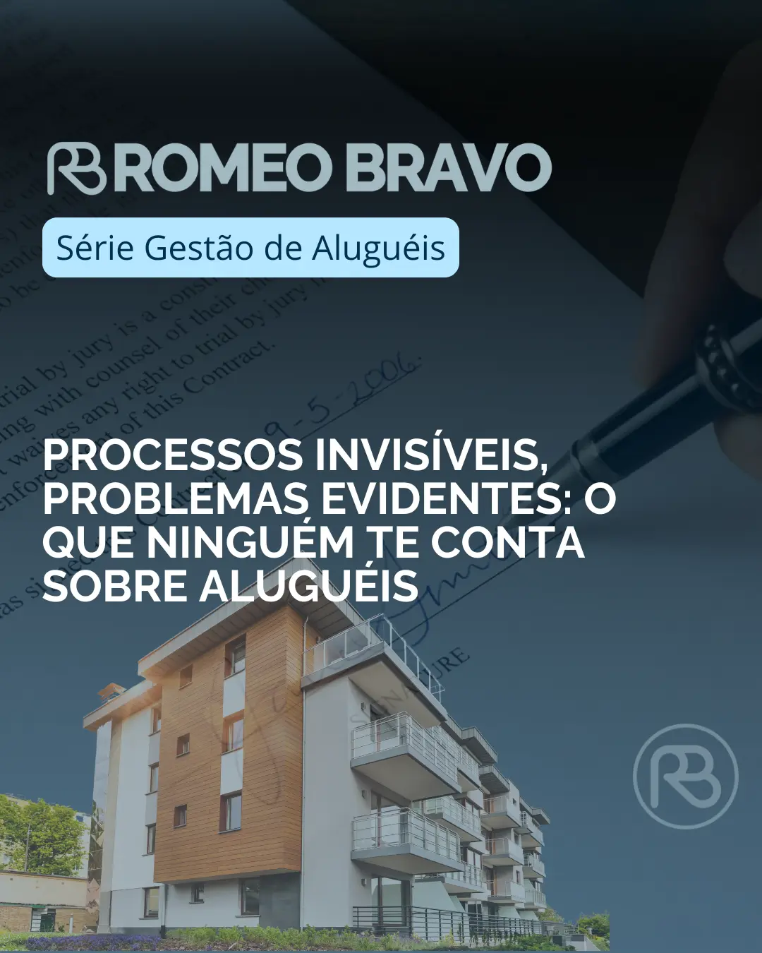 Processos invisíveis, problemas evidentes