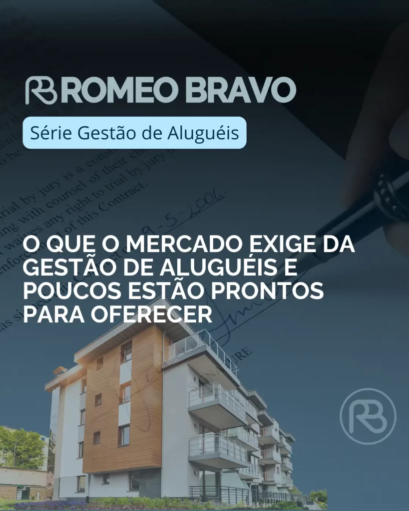 O que o mercado exige da gestão de aluguéis e poucos estão prontos para oferecer