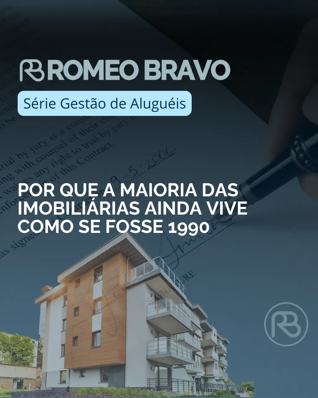 Por que a maioria das imobiliárias ainda vive como se fosse 1990