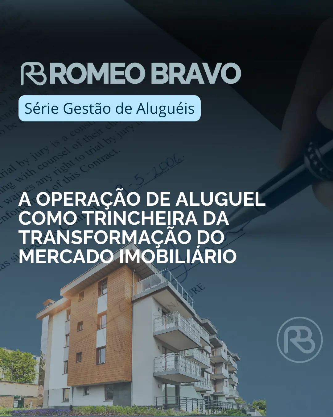 A operação de aluguel como trincheira da transformação do mercado imobiliário